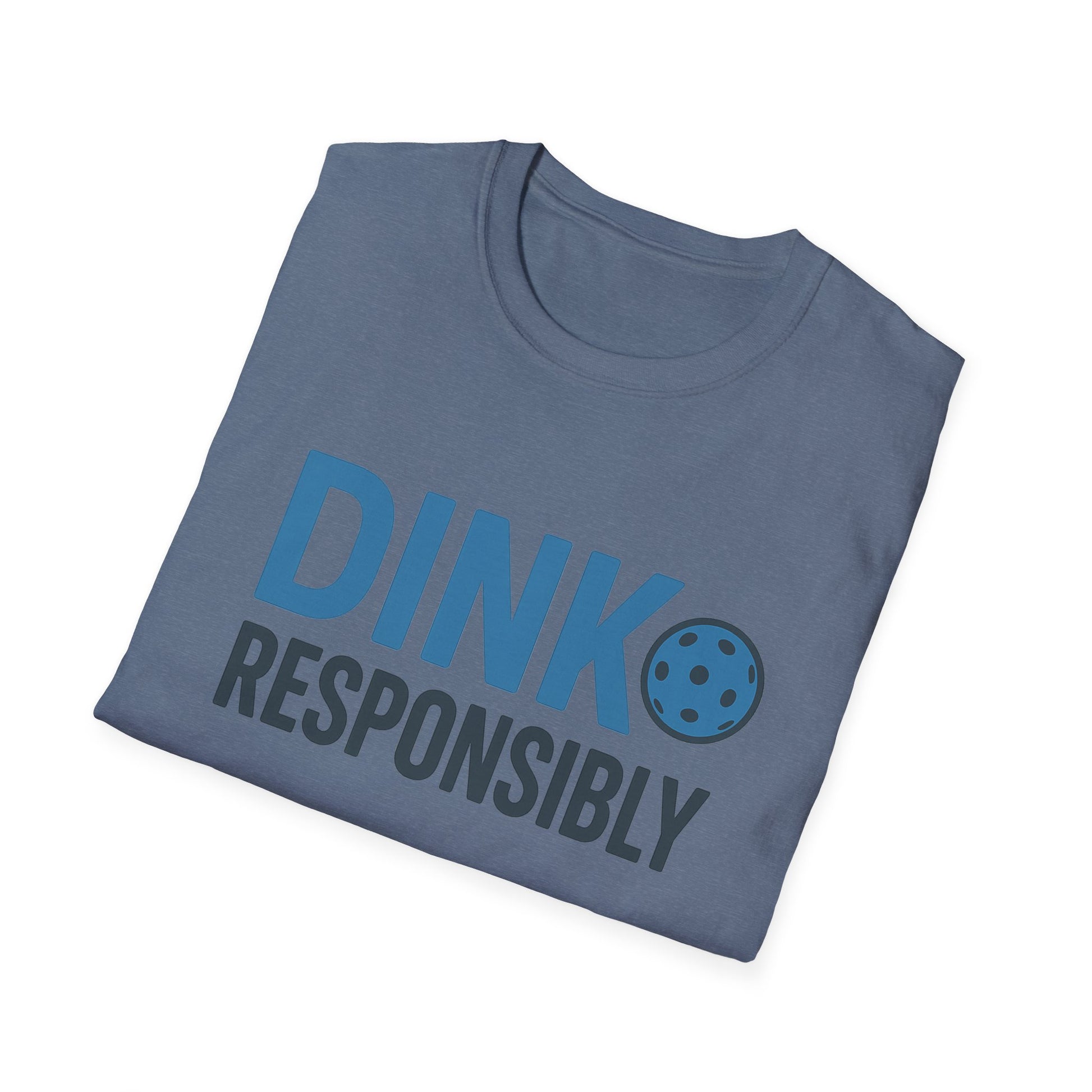 "Dink Responsibly" Pickleballing Dad Tee